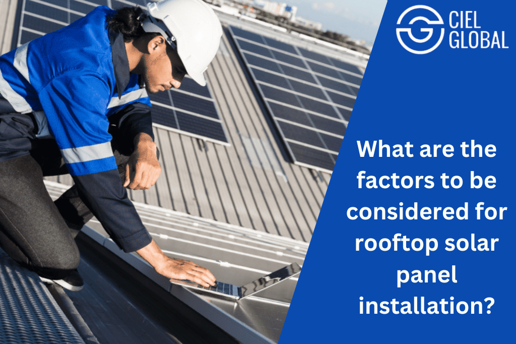 factors to be considered for rooftop solar panel installation